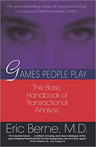 Games People Play - The Basic Handbook of Transactional Analysis (2004)