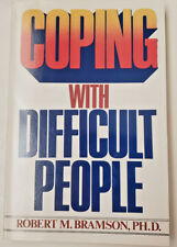 Coping With Difficult People by Robert M. Bramson