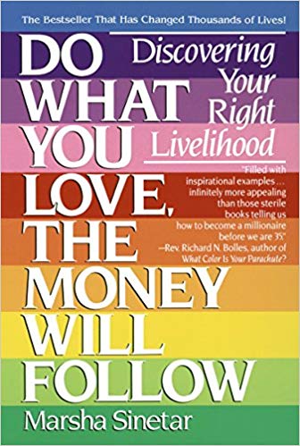 Do What You Love, The Money Will Follow (1987)