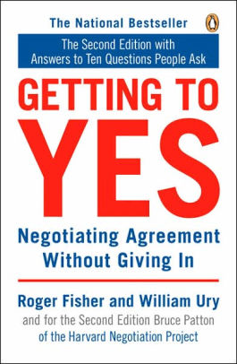 Getting to Yes by William Ury and Roger Fisher 
