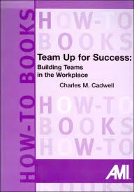 Team Up For Success - Building Teams In The Workplace (1997)