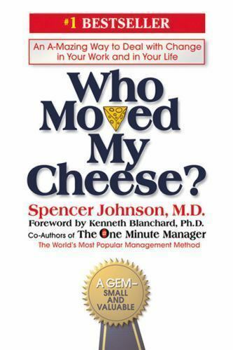 Who Moved My Cheese?: An Amazing Way to Deal with Change in Your Work and in Your Life (1998)