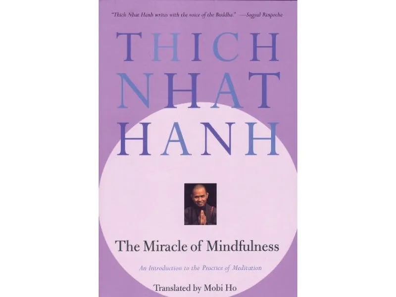 The Miracle of Mindfulness